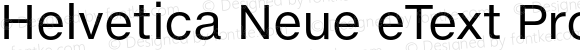 Helvetica Neue eText Pro Regular