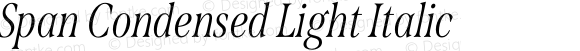 Span Condensed Light Italic