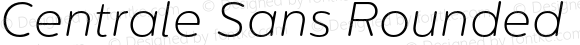 Centrale Sans Rounded ExtraLight Italic