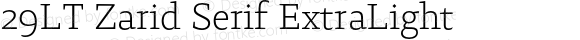 29LT Zarid Serif ExtraLight