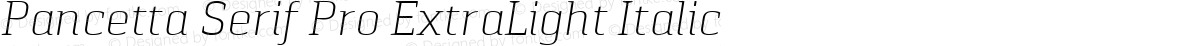 Pancetta Serif Pro ExtraLight Italic