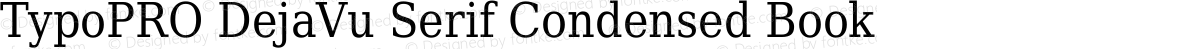 TypoPRO DejaVu Serif Condensed Book