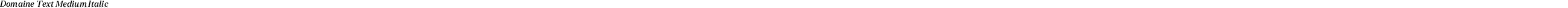 Domaine Text Medium Italic