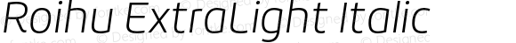 Roihu ExtraLight Italic