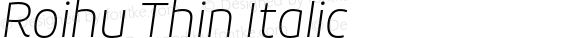 Roihu Thin Italic