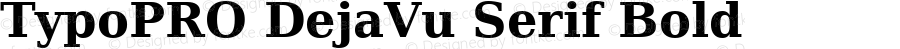 TypoPRO DejaVu Serif Bold