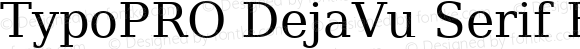 TypoPRO DejaVu Serif