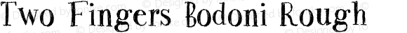 Two Fingers Bodoni Rough