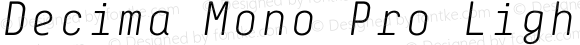 Decima Mono Pro Light Italic