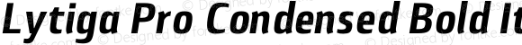 Lytiga Pro Condensed Bold Italic