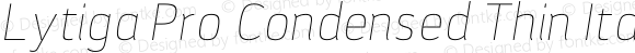 Lytiga Pro Condensed Thin Italic