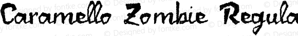 Caramello Zombie Regular Version 1.310;PS 001.310;hotconv 1.0.70;makeotf.lib2.5.58329 DEVELOPMENT;com.myfonts.resistenza.caramello.zombie.wfkit2.44k6