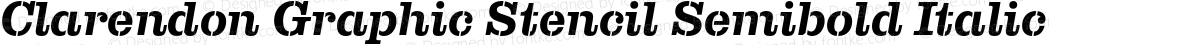 Clarendon Graphic Stencil Semibold Italic