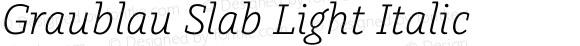Graublau Slab Light Italic
