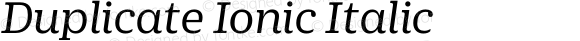 Duplicate Ionic Italic