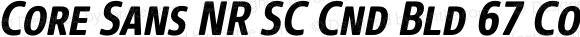 Core Sans NR SC Cnd Bld 67 Cond Bold Italic