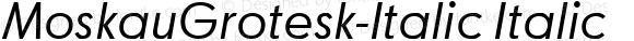 MoskauGrotesk-Italic Italic