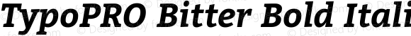 TypoPRO Bitter Bold Italic