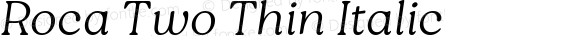 Roca Two Thin Italic