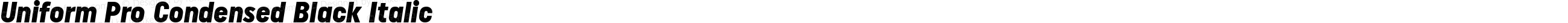Uniform Pro Condensed Black Italic