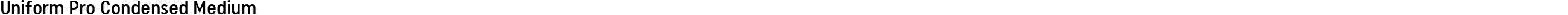 Uniform Pro Condensed Medium