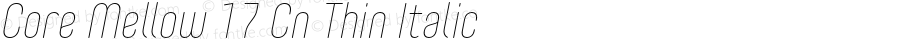 Core Mellow 17 Cn Thin Italic