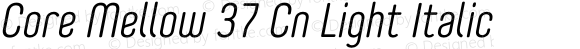 Core Mellow 37 Cn Light Italic