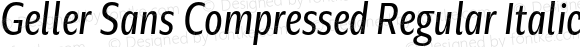 Geller Sans Compressed Regular Italic