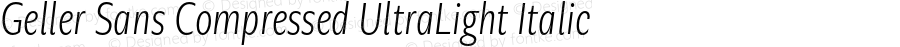 Geller Sans Compressed UltraLight Italic