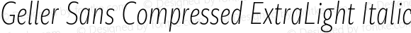 Geller Sans Compressed ExtraLight Italic