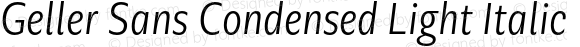 Geller Sans Condensed Light Italic