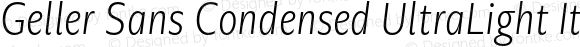 Geller Sans Condensed UltraLight Italic