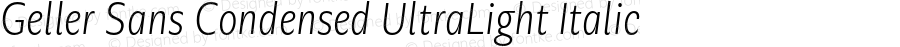 Geller Sans Condensed UltraLight Italic