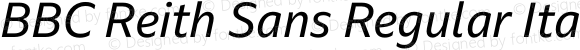 BBC Reith Sans Regular Italic