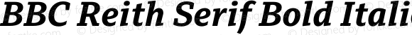 BBC Reith Serif Bold Italic