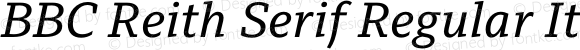 BBC Reith Serif Regular Italic
