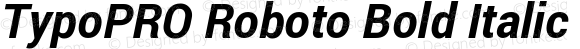 TypoPRO Roboto Bold Italic