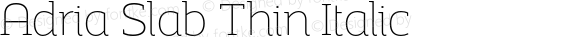 Adria Slab Thin Italic