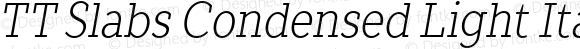 ☠TT Slabs Condensed Light Italic ☠