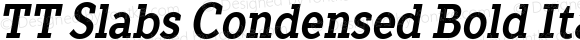 ☠TT Slabs Condensed Bold Italic