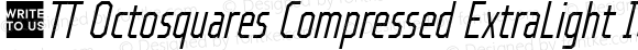 ☠TT Octosquares Compressed ExtraLight Italic ☠