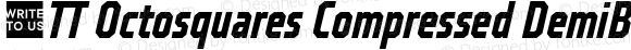 ☠TT Octosquares Compressed DemiBold Italic ☠