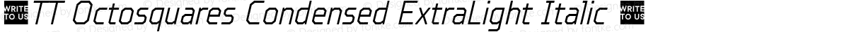 ☠TT Octosquares Condensed ExtraLight Italic ☠
