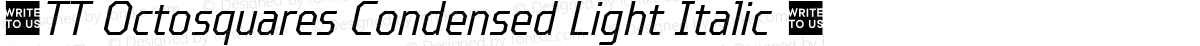 ☠TT Octosquares Condensed Light Italic ☠