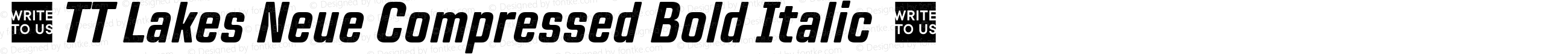 ☠TT Lakes Neue Compressed Bold Italic ☠