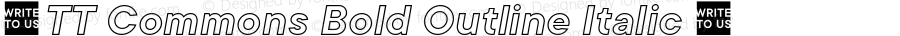 ☠TT Commons Bold Outline Italic ☠ Version 2.100.20072020TT-Commons-Bold-Outline-Italic-TTwebKit