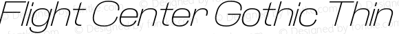 Flight Center Gothic Thin Italic