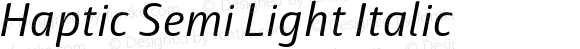 Haptic Semi Light Italic
