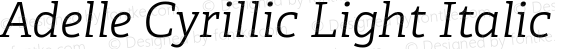 Adelle Cyrillic Light Italic