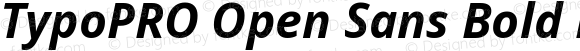 TypoPRO Open Sans Bold Italic